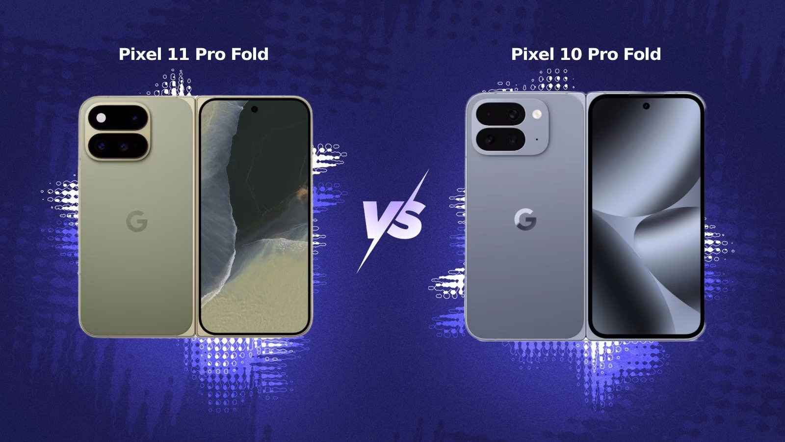 Pixel 11 Pro Fold vs Pixel 10 Pro Fold