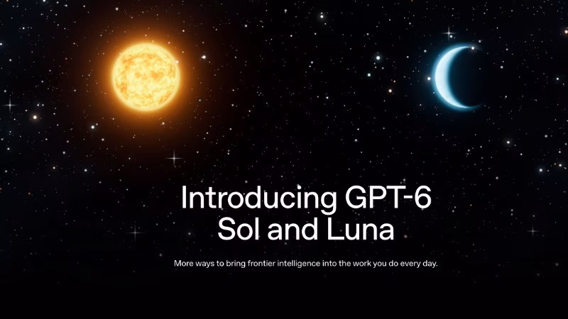 OpenAI GPT-6 Sol and Luna